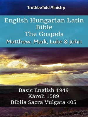 cover image of English Hungarian Latin Bible--The Gospels--Matthew, Mark, Luke & John